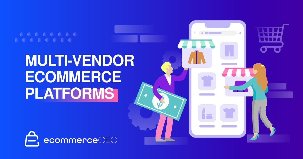 Multi vendor ecommerce platforms