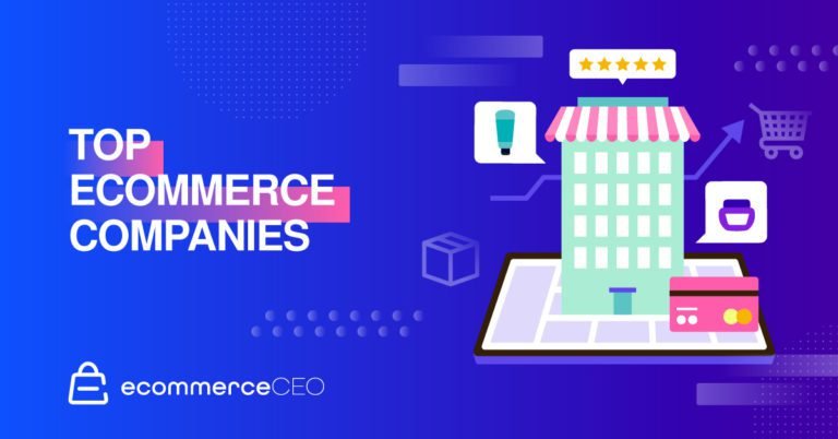 Top Ecommerce Companies